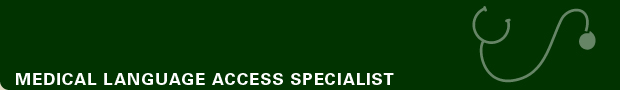 Medical Language Access Specialist*